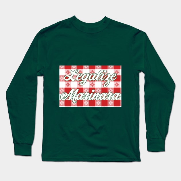 Legalize Marinara Long Sleeve T-Shirt by Yesterday Collection